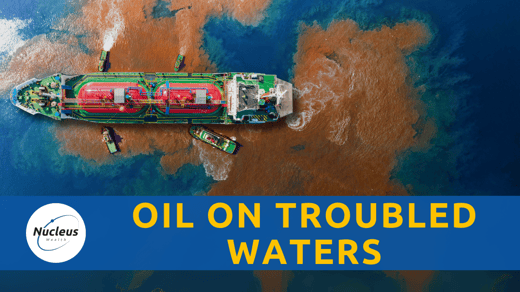 Oil On Troubled Waters | Nucleus Investment Insights